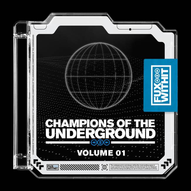 FUXWITHIT Presents Debut Compilation Champions Of The Underground Vol. 1