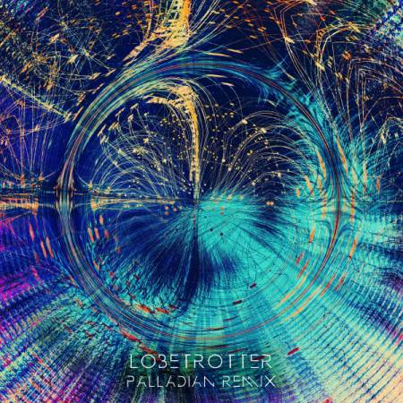 Lobetrotter - PALLADIAN Remix