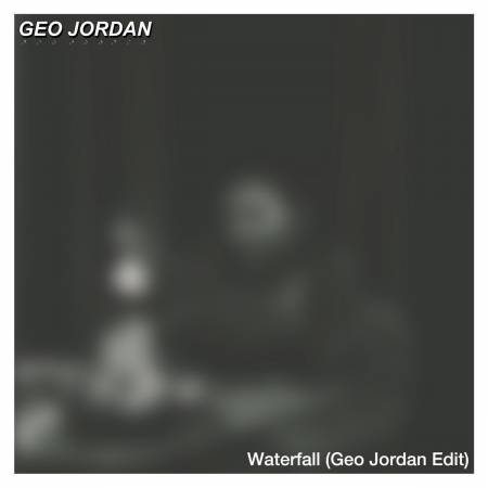 Waterfall/I Adore You (Geo Jordan Edit)