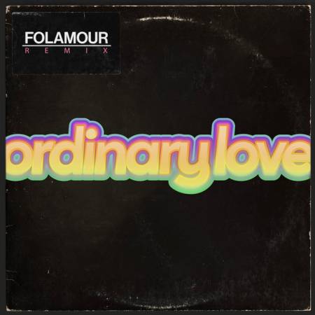 Ordinary Love - Folamour Remix