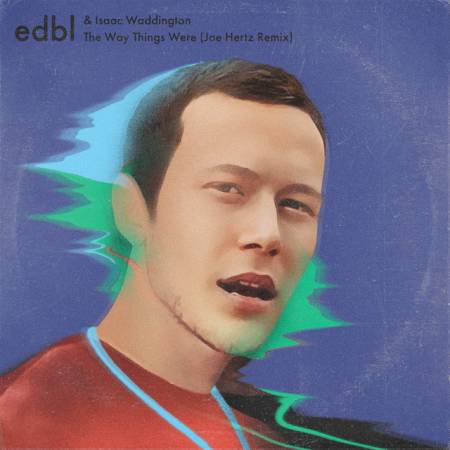 The Way Things Were - Joe Hertz Remix