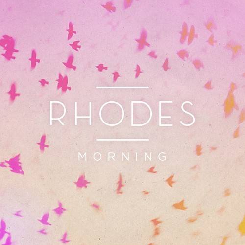 Album Review: Rhodes - Morning EP