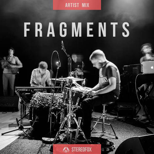 Stereofox Artist Mix: [Fragments]