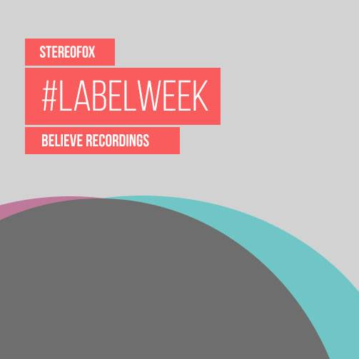 #labelweek: Believe Recordings Interview