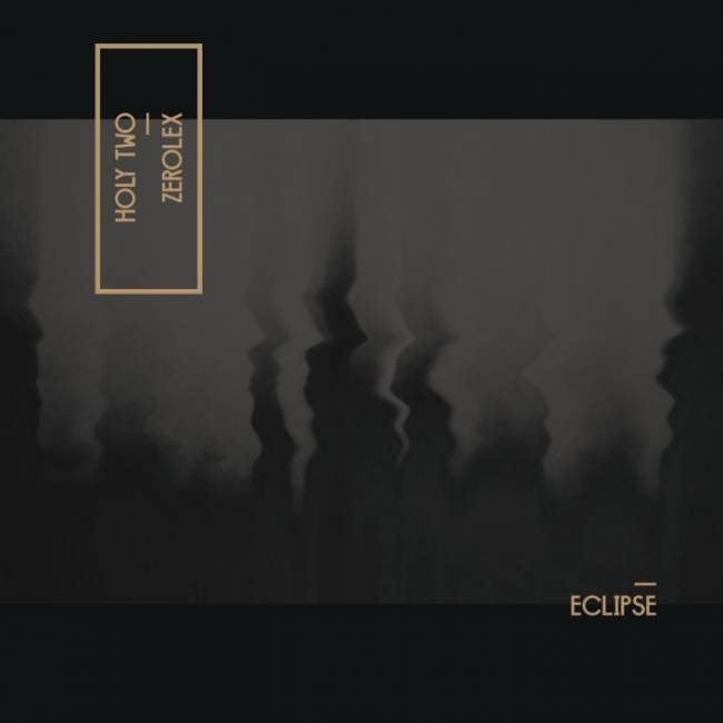 Album Review: Holy Two x Zerolex - Eclipse