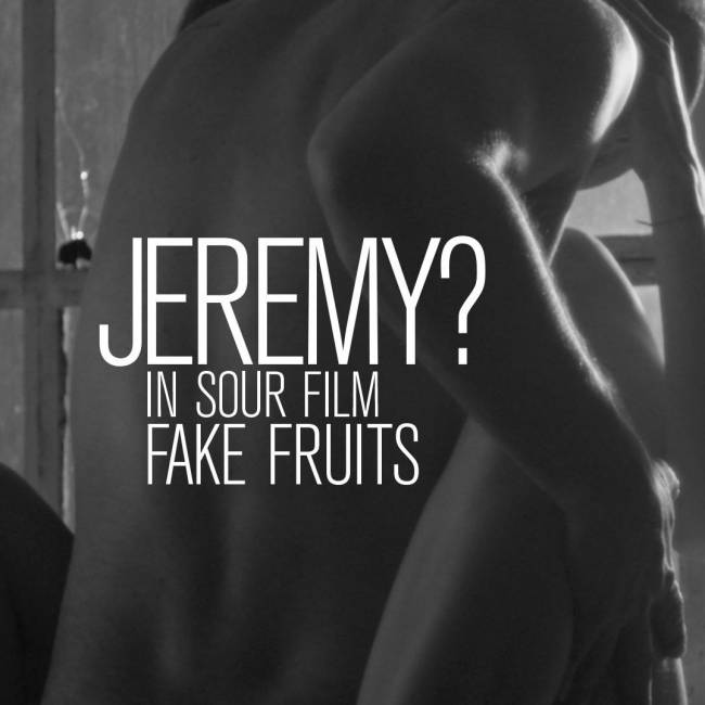Video: Jeremy? - Fake Fruits