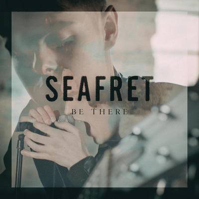 Video: Seafret - Be There