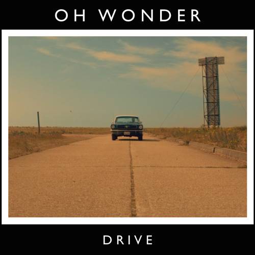 Video: Oh Wonder - Drive