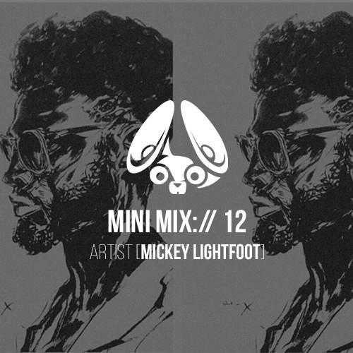 Stereofox Mini Mix://12 – Artist [Mickey Lightfoot]