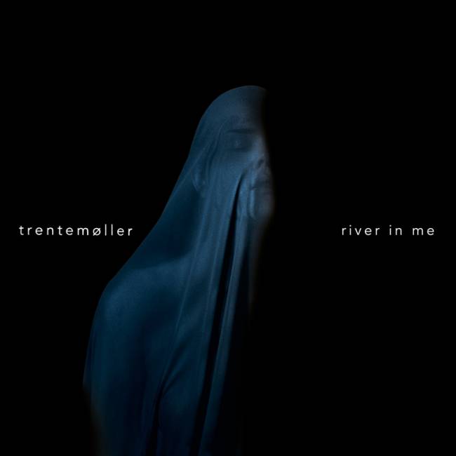 Video: Trentemoller - River In Me (ft. Jehnny Beth)
