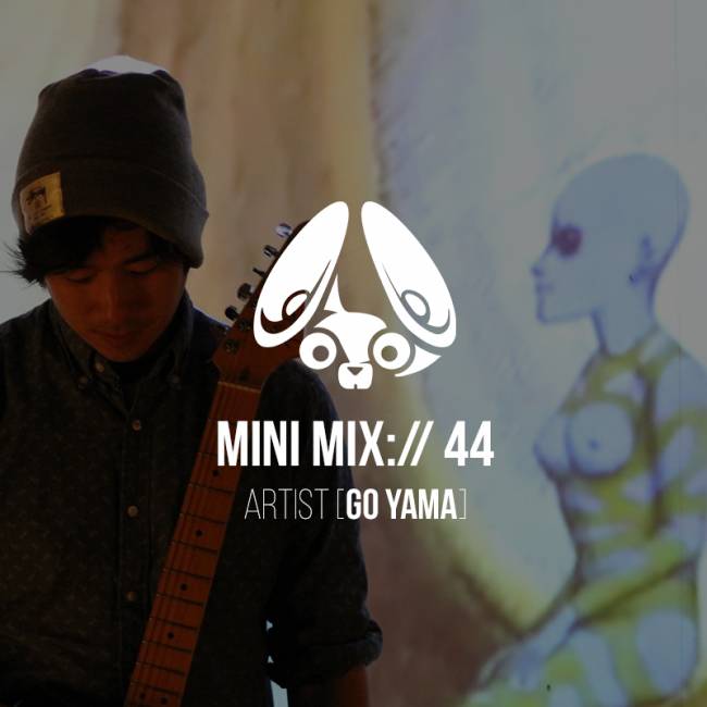 Stereofox Mini Mix://44 - Artist [Go Yama]