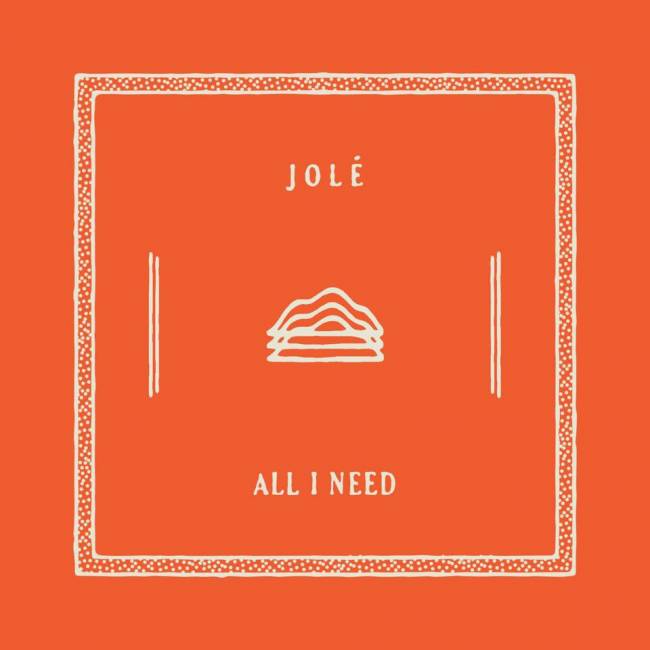 Jolé - All I Need