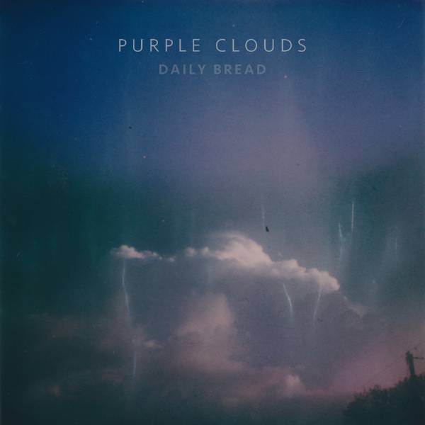 Review: Daily Bread - Purple Clouds EP