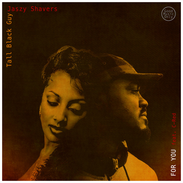 Tall Black Guy - For You (ft. Jaszy Shavers, C-Red) | Stereofox