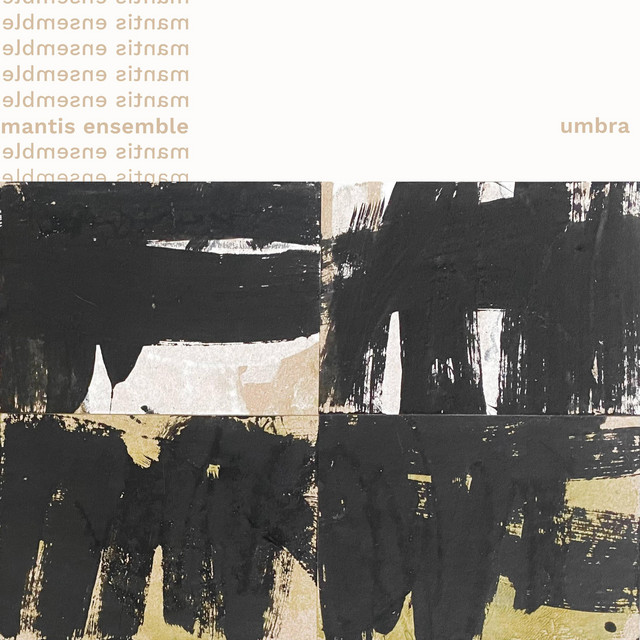 Mantis Ensemble - Umbra | Stereofox Music Blog